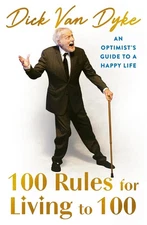 100 Rules for Living to 100: An Optimist's Guide to a Happy Life - the inspirati