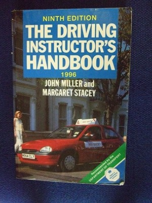 The Driving Instructor's Handbook: A R..., Miller, John