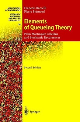 ELEMENTS OF QUEUEING THEORY By Francois Baccelli & Pierre Bremaud - Hardcover