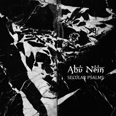 ABU NEIN Secular Psalms CD 2020 LTD.500