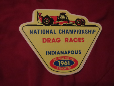 1961 NHRA CHAMPIONSHIP DRAG RACES INDIANAPOLIS VINTAGE LOGO DECAL ...