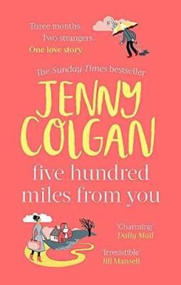 Five Hundred Miles From You: the most joyful, life-affirming novel of the - GOOD