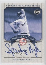 2003 Upper Deck Yankees Signature Series Pride of New York Sparky Lyle Auto