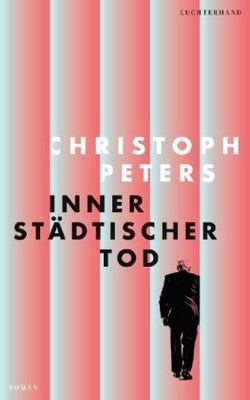 Innerstädtischer Tod | Peters, Christoph | Gebunden | 9783630877471