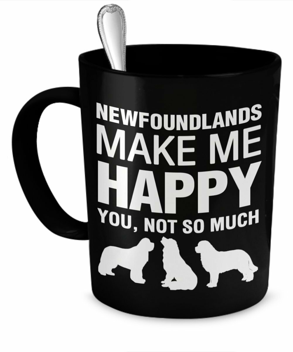 Newfoundlands Mug -Newfoundlands Make Me Happy- Newfoundland
