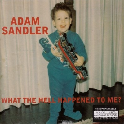 25+ What the Hell Happened to Me? [PA] by Adam Sandler (CD, Feb