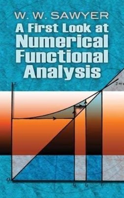 W W Sawyer A First Look at Numerical Functional Analysis (Taschenbuch)