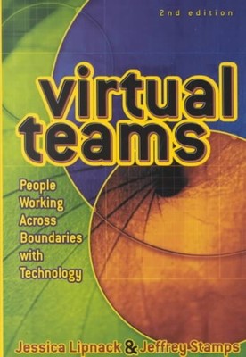 Virtual Teams : People Working Across Boundaries With Technology, Hardcover b...