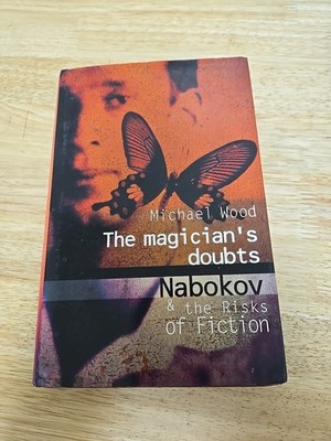 The Magician's Doubts: Nabokov and the Risks of Fiction - Wood, Michael