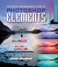 The Digital Photographer's Guide to Photoshop Elements 4: Improve Your Photo...