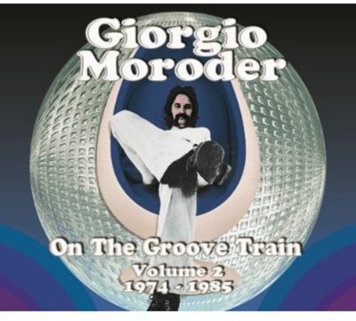 Giorgio Moroder - Vol. 2-On the Groove Train 1974-85 [New CD] Germany - Import