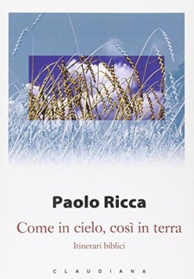 Reicher Paul WIE IM HIMMEL, SO AUF ERDE. BIBLISCHE ROUTEN 2009