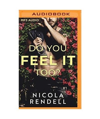 Do You Feel It Too?, Nicola Rendell