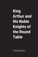 King Arthur And His Noble Knights Of The Round Table Thomas Malory Taschenbuch
