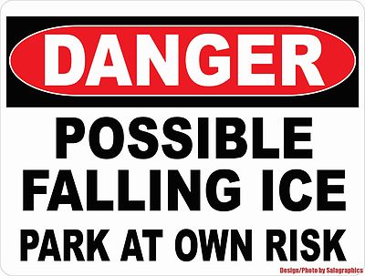Danger Possible Falling Ice Park at Own Risk. Size Options. Winter Snow Safety
