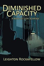 Diminished Capacity: A novel of legal suspense, Rockafellow 9780595503858 New-,