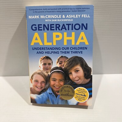 Generation Alpha By Mark McCrindle & Ashley Fell
