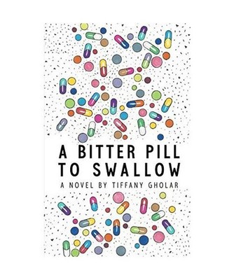 A Bitter Pill to Swallow [Paperback Edition], Tiffany Gholar
