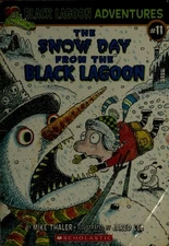The Snow Day from the Black Lagoon (Black Lagoon Adventures, No. 11) by Mike Tha