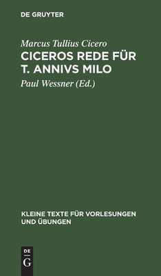 Marcus Tullius Cicero Ciceros Rede Für T. Annivs Milo (Hardback)