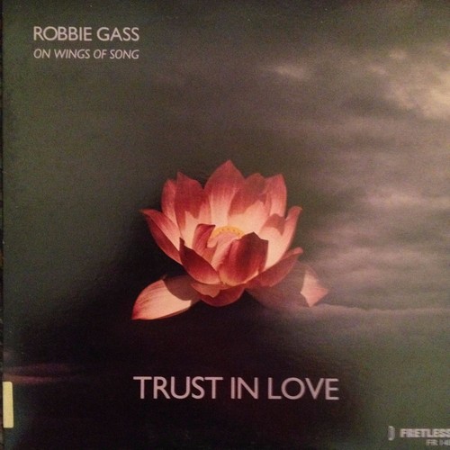 ROBBIE GASS 'TRUST IN LOVE'  LP RARE  IN LIKE NEW CONDITION FRETLESS RECORDS - Imagen 1 de 2