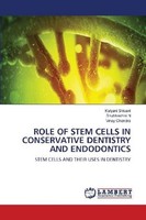Role OF Stem Cells IN Conservative Dentistry AND Endodontics Shubhashini N