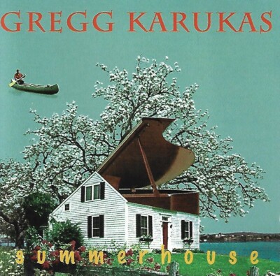 Summerhouse by Gregg Karukas (CD, 1993)