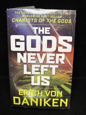 Gods Never Left Us by Erich von Dankien (Paperback, 2018)