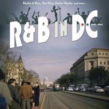Various ‎– R&B In DC 1940-1960: Rhythm & Blues, Doo Wop, Rockin' Rhythm And More