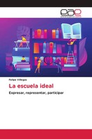 Felipe Villegas | La Escuela Ideal | Taschenbuch | Spanisch (2022)