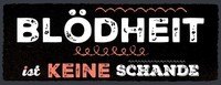 Blechschild 10X27 Cm BlöDheit Ist Keine Schande Deko Geschenk Schild