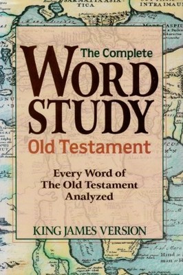THE COMPLETE WORD STUDY OLD TESTAMENT ; KING JAMES VERSION By Spiros Zodhiates
