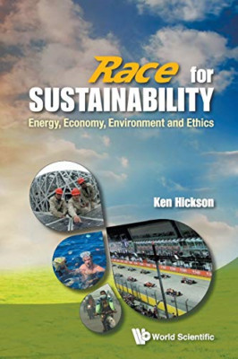 RACE FOR SUSTAINABILITY: ENERGY, ECONOMY, ENVIRONMENT A - Paperback NEW HICKSON