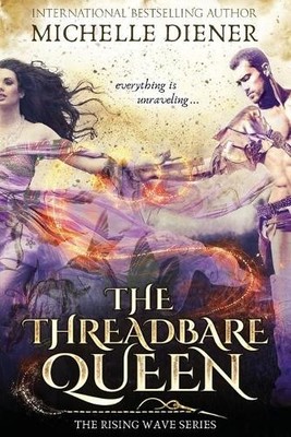 Michelle Diener The Threadbare Queen (Taschenbuch)