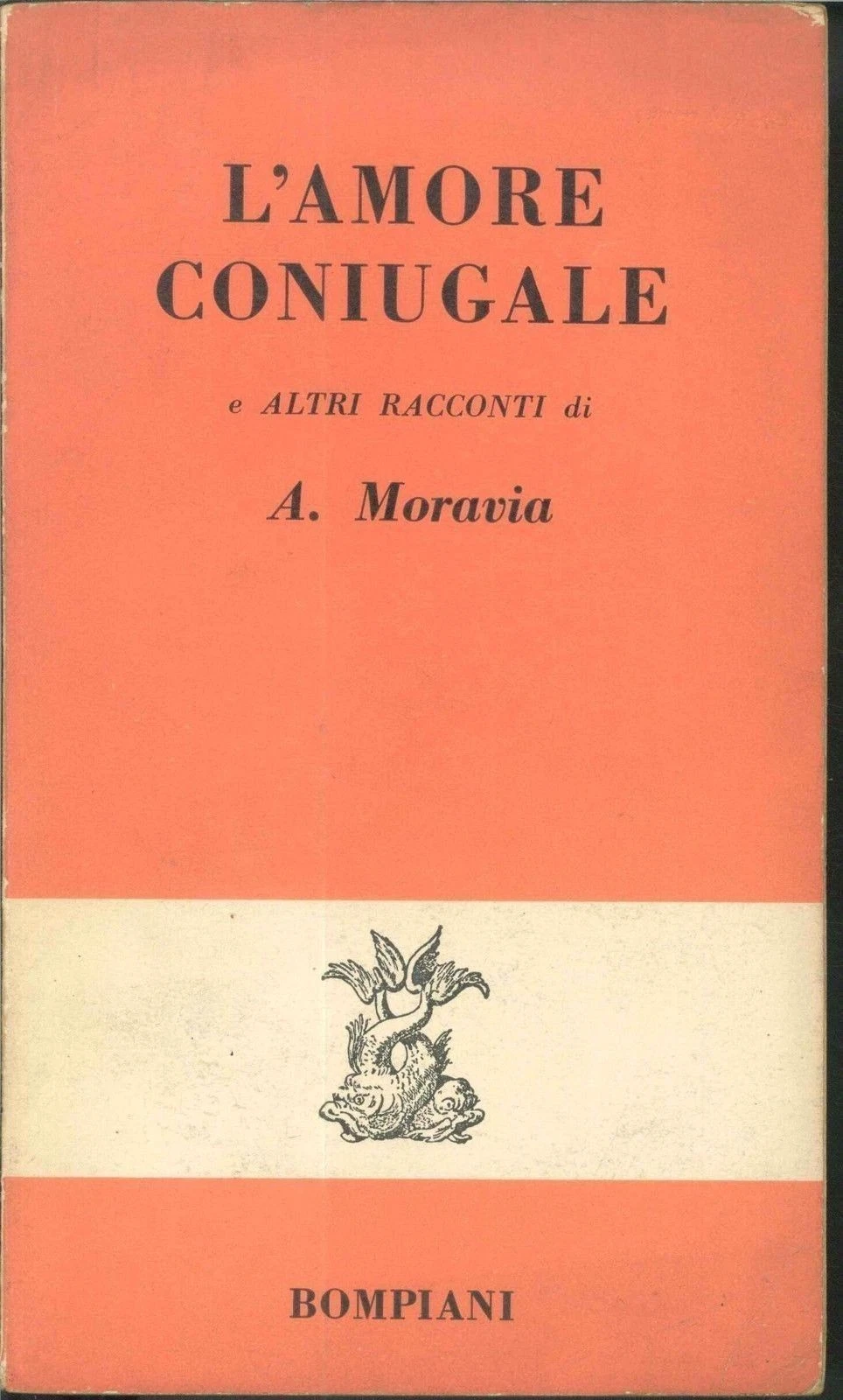 L'AMORE CONIUGALE - ALBERTO MORAVIA - Foto 1 di 1
