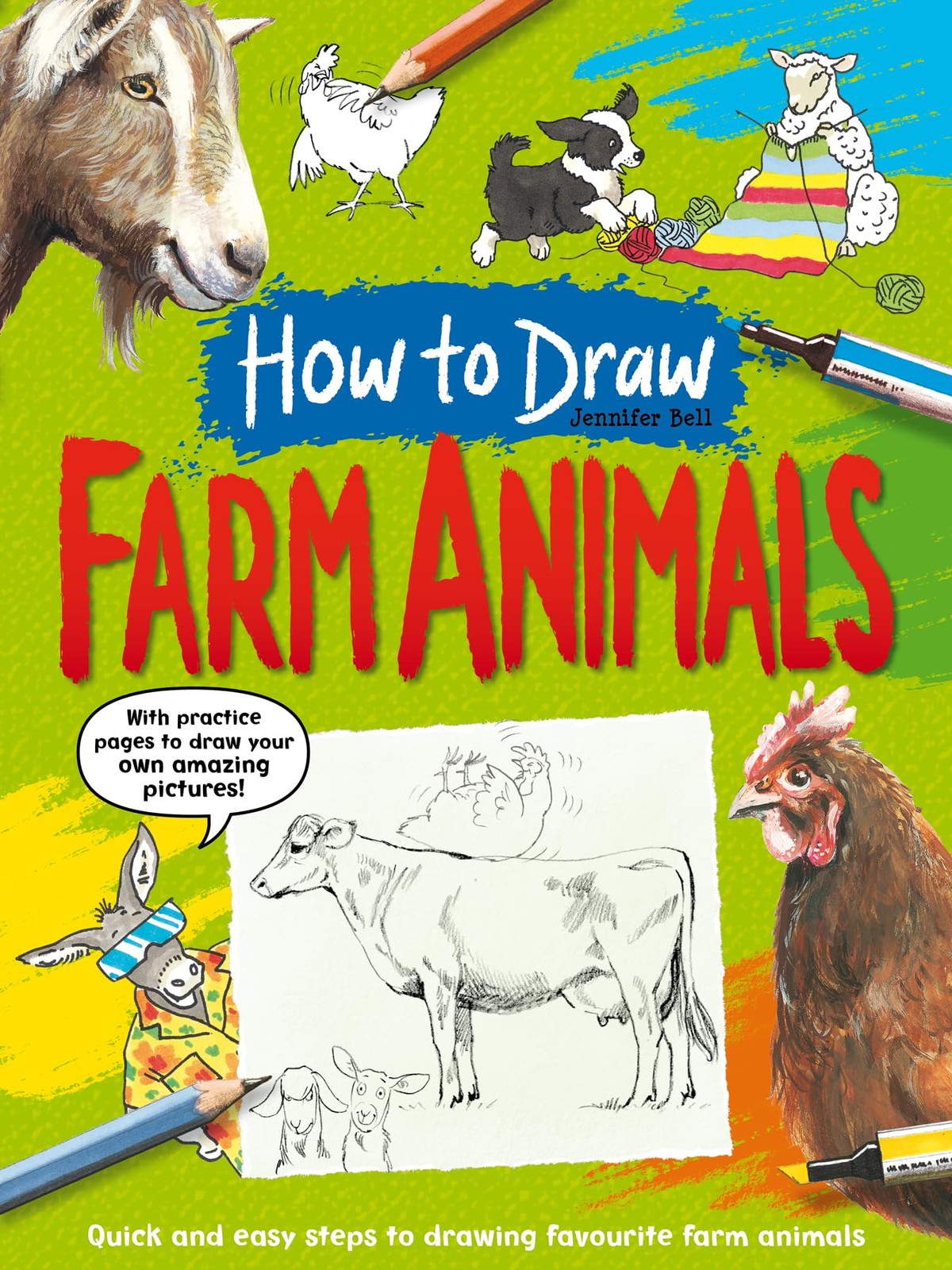 How To Draw: Farm Animals : Quick And Easy Steps To Drawing Your Favourite Farm Animals Jennifer Bell - Image 4