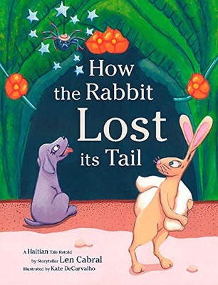 How the Rabbit Lost its Tail: A Haitian Tale
