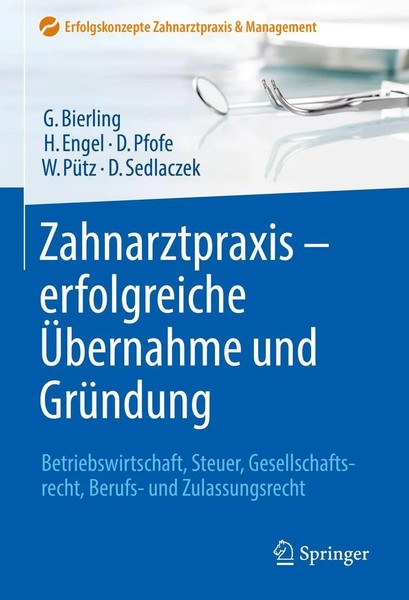 Zahnarztpraxis - Erfolgreiche ÜBernahme Und GrüNdung GöTz Bierling (U. A.) Buch-image