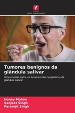 Honey Mohan (u. a.) | Tumores benignos da gl�...
