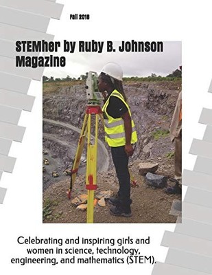 STEMHER BY RUBY B. JOHNSON MAGAZINE: FALL 2018 **BRAND NEW**