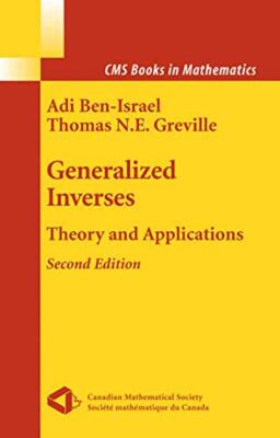 Generalized Inverses: Theory and Applications (CMS Books in Mathe