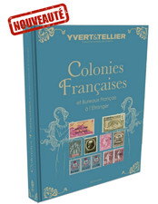 Nouveauté Catalogue Yvert et Tellier des Timbres des Colonies Françaises 2025