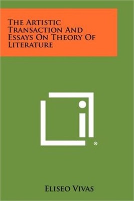 The Artistic Transaction and Essays on Theory of Literature (Paperback or Softba
