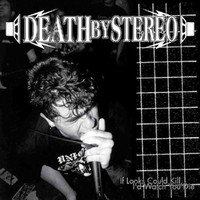 Death By Stereo If Looks Could Kill, I'd Watch You Die (Vinyl)