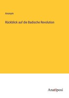Anonym | RüCkblick Auf Die Badische Revolution | Taschenbuch | Deutsch (2023)