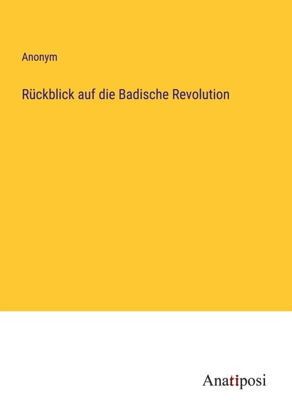 Anonym | RüCkblick Auf Die Badische Revolution | Taschenbuch | Deutsch (2023)-image