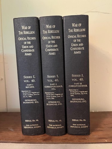 War the Rebellion Official Records S1 Vol 40 x3  National Historical Society