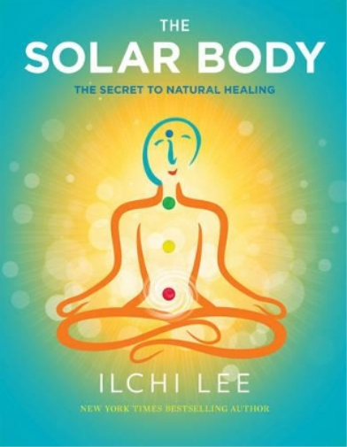 Ilchi Lee The Solar Body (Tascabile)