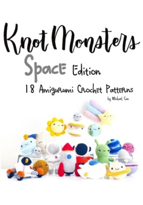Aquino - Knotmonsters  Space edition  18 Amigurumi Crochet Patterns -  - X555z