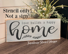 STENCIL - Love Builds A Happy Home Stencil 18"x7" - NOT A SIGN